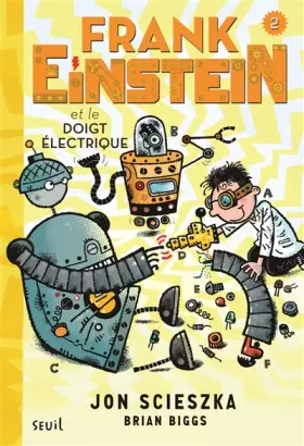 Couverture du produit · Frank Einstein et le doigt électrique, tome 2. Frank Einstein, tome 2
