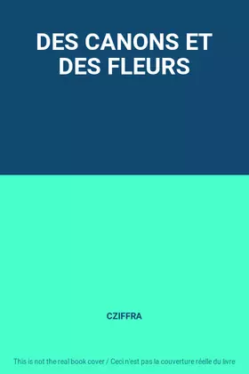 Couverture du produit · DES CANONS ET DES FLEURS