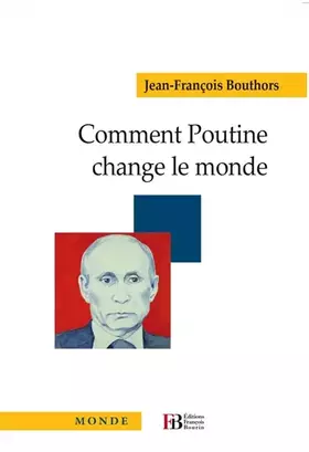 Couverture du produit · Comment Poutine change le monde
