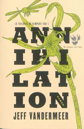 Couverture du produit · La trilogie du rempart sud, Tome 1 : Annihilation