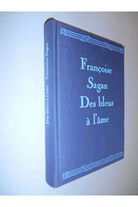 Couverture du produit · Des bleus à l'âme / Sagan, Françoise / Réf25363