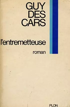 Couverture du produit · L'entremetteuse / Des Cars, Guy / Réf: 25106