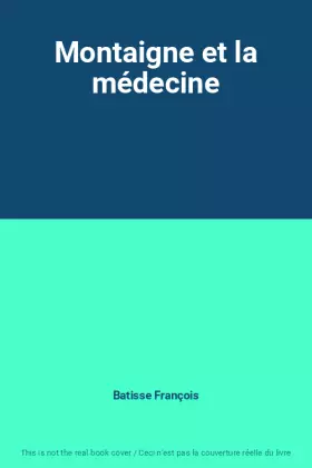 Couverture du produit · Montaigne et la médecine