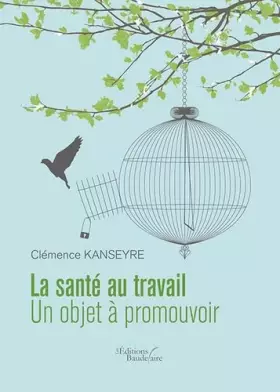 Couverture du produit · La santé au travail: Un objet à promouvoir