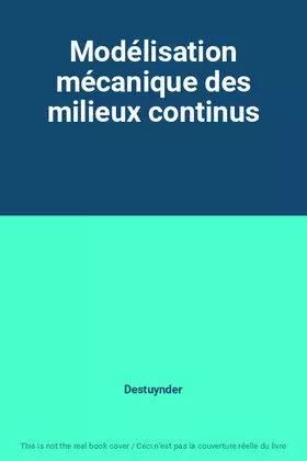 Couverture du produit · Modélisation mécanique des milieux continus
