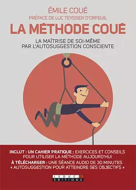 Couverture du produit · La Méthode Coué : La maîtrise de soi-même par l'autosuggestion consciente