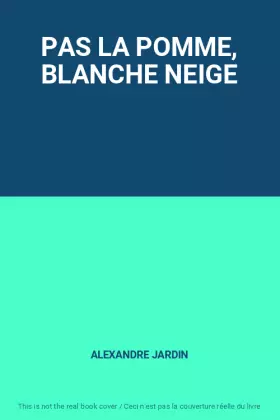 Couverture du produit · PAS LA POMME, BLANCHE NEIGE