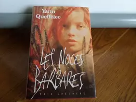 Couverture du produit · Les noces Barbares / Queffélec, Yann / Réf: 14627