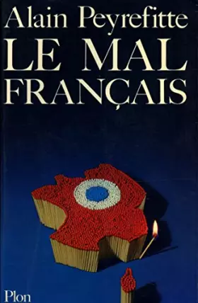 Couverture du produit · Le mal français / Alain Peyrefitte / Réf9424