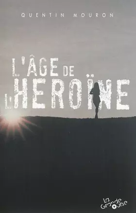 Couverture du produit · L'âge de l'héroïne