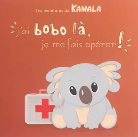 Couverture du produit · J'ai bobo là, je me fais opérer