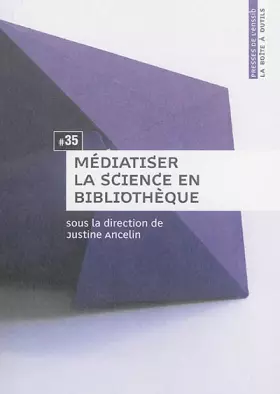 Couverture du produit · Médiatiser la science en bibliothèque