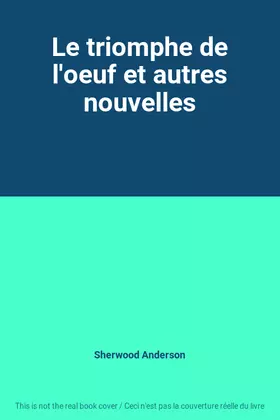 Couverture du produit · Le triomphe de l'oeuf et autres nouvelles