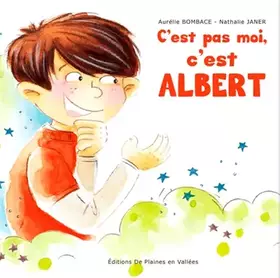 Couverture du produit · C'est pas moi, c'est ALBERT !