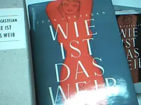 Couverture du produit · Wie ist das Weib?, im O-Schuber