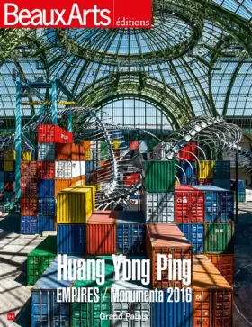 Couverture du produit · Huang Yong Ping : Empires/Monumenta 2016