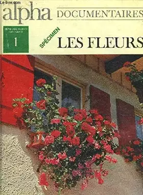Couverture du produit · ALPHA DOCUMENTAIRES N°1 SERIE VERTE LES FLEURS - SPECIMEN.