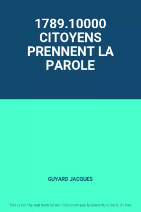 Couverture du produit · 1789.10000 CITOYENS PRENNENT LA PAROLE
