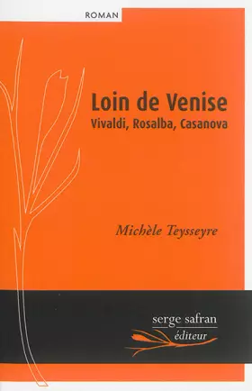 Couverture du produit · Loin de Venise, Vivaldi, Rosalba, Casanova