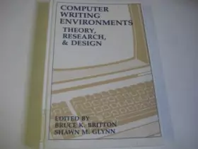 Couverture du produit · Computer Writing Environments: Theory Research and Design