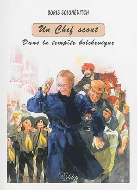 Couverture du produit · Un chef scout dans la tempête bolchevique