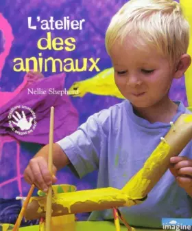 Couverture du produit · L'atelier des animaux by Nellie Shepherd