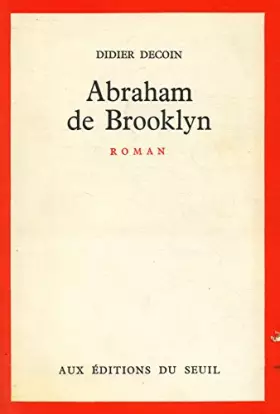 Couverture du produit · Abraham de Brooklyn / Decoin, Didier / Réf27839
