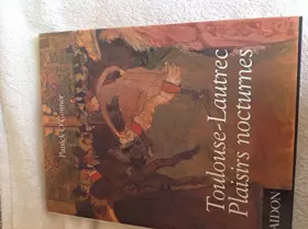 Couverture du produit · Toulouse-Lautrec - Plaisirs nocturnes