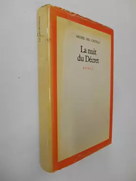 Couverture du produit · La nuit du décret / Del Castillo, Michel / Réf27976