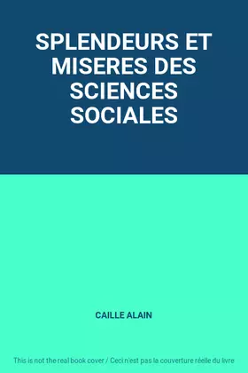Couverture du produit · SPLENDEURS ET MISERES DES SCIENCES SOCIALES