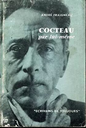 Couverture du produit · COCTEAU PAR LUI-MEME / "ECRIVAINS DE TOUJOURS".