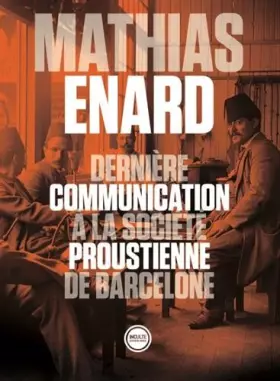Couverture du produit · Dernière communication à la société proustienne de Barcelone