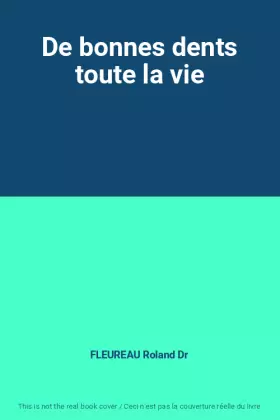Couverture du produit · De bonnes dents toute la vie