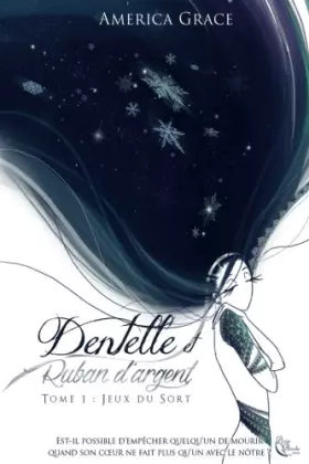 Couverture du produit · Dentelle et Ruban d'argent, tome 1 : Jeux du Sort