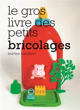 Couverture du produit · Le Gros livre des petits bricolages