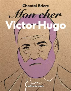 Couverture du produit · Mon cher Victor Hugo