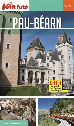 Couverture du produit · PAU BEARN 2017 PETIT FUTE + OFFRE NUM