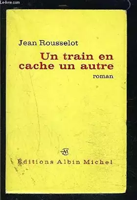 Couverture du produit · UN TRAIN EN CACHE UN AUTRE