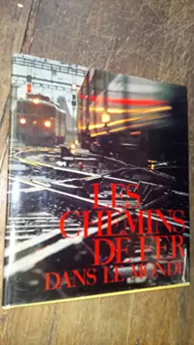 Couverture du produit · Les chemins de fer dans le monde