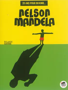 Couverture du produit · 20 ans pour devenir... Nelson Mandela
