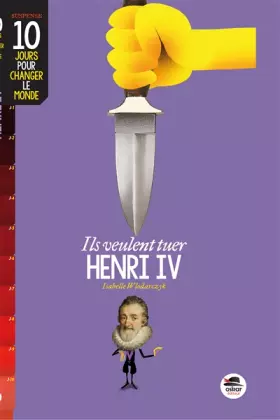 Couverture du produit · ILS VEULENT TUER HENRI IV