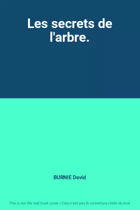 Couverture du produit · Les secrets de l'arbre.
