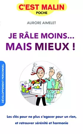 Couverture du produit · Je râle moins...Mais mieux ! c'est malin