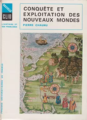 Couverture du produit · CONQUETE ET EXPLOITATION DES NOUVEAUX MONDES.