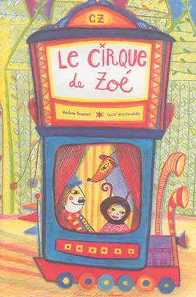 Couverture du produit · Le cirque de Zoé