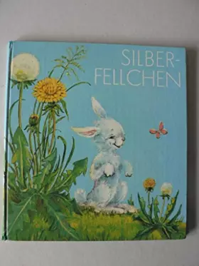 Couverture du produit · Silberfellchen. Nach einem Märchen von Elfriede Kudera