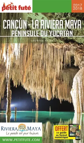 Couverture du produit · Guide Cancun - La Riviera Maya 2017 Petit Futé