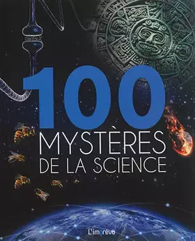 Couverture du produit · 100 MYSTERES DE LA SCIENCE