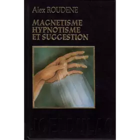 Couverture du produit · Magnétisme, hypnotisme, suggestion