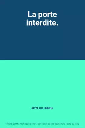 Couverture du produit · La porte interdite.